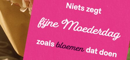 Moederdagcampagne: Niets zegt... zoals bloemen dat doen